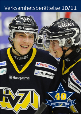 Verksamhetsberättelse 10/11 Hv71 Verksamhetsberättelse 10/11