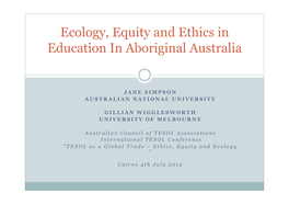Ecology, Equity and Ethics in Education in Aboriginal Australia