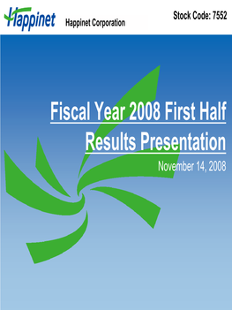 Fiscal Year 2008 First Half Results Presentation November 14, 2008