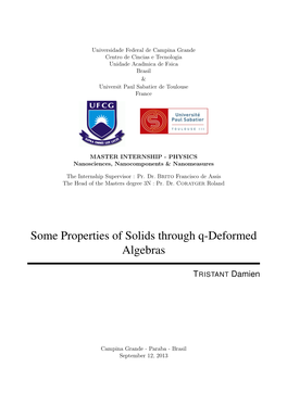 Thermal and Electric Properties Through Deformed Algebras