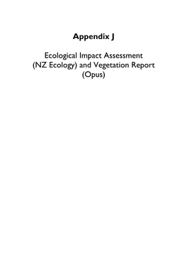 Ecological Impact Assessment (NZ Ecology) and Vegetation Report (Opus)