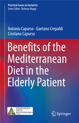 Antonio Capurso · Gaetano Crepaldi Cristiano Capurso Benefits of the Mediterranean Diet in the Elderly Patient Practical Issues in Geriatrics