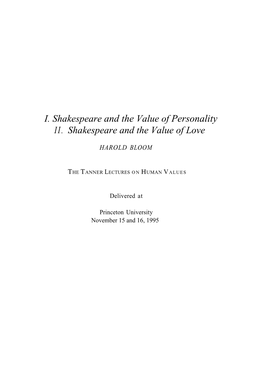 I. Shakespeare and the Value of Personality II. Shakespeare and the Value of Love