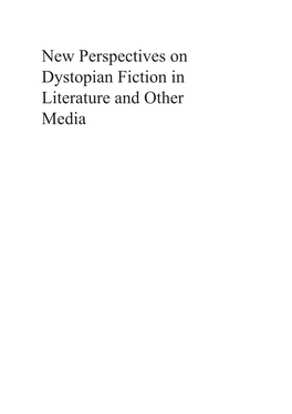 New Perspectives on Dystopian Fiction in Literature and Other Media