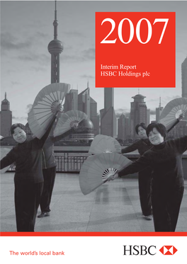 Interim Report HSBC Holdings Plc Interim Report 2007 Interim Report