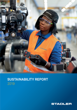 Stadler Sustainability Report 2019 — Foreword