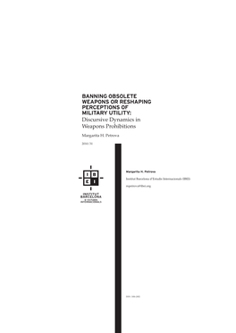 BANNING OBSOLETE WEAPONS OR RESHAPING PERCEPTIONS of MILITARY UTILITY: Discursive Dynamics in Weapons Prohibitions