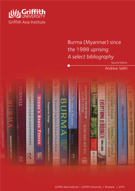 Burma (Myanmar) Since the 1988 Uprising: a Select Bibliography 2Nd Edition
