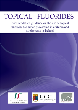 Evidence-Based Guidance on the Use of Topical Fluorides for Caries Prevention in Children and Adolescents in Ireland