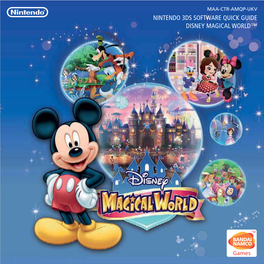 NINTENDO 3DS SOFTWARE QUICK GUIDE DISNEY MAGICAL WORLD™ Controls Y Button Display / Hide Details Special Magic These Are the Basic Controls for the Game