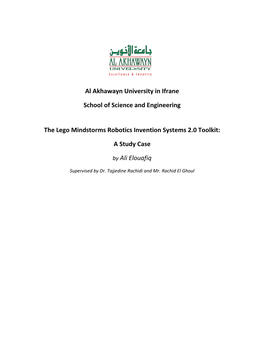 Al Akhawayn University in Ifrane School of Science and Engineering the Lego Mindstorms Robotics Invention Systems 2.0 Toolkit: A
