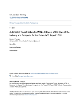 Automated Transit Networks (ATN): a Review of the State of the Industry and Prospects for the Future, MTI Report 12-31