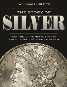 THE STORY of SILVER Silver Prices for 200 Years