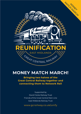 MONEY MATCH MARCH! Bringing Two Halves of the Great Central Railway Together and Connecting Them to Network Rail