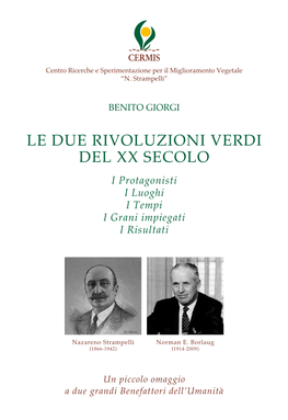 Le Due Rivoluzioni Verdi Del XX Secolo I Protagonisti I Luoghi I Tempi I Grani Impiegati I Risultati