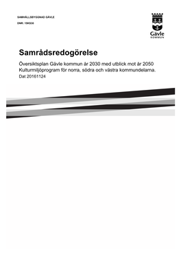 Samrådsredogörelse Översiktsplan Gävle Kommun År 2030 Med Utblick Mot År 2050 Kulturmiljöprogram För Norra, Södra Och Västra Kommundelarna