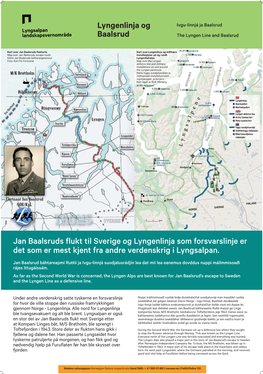 Ivgu-Linnjá Ja Baalsrud the Lyngen Line and Baalsrud Under Andre Verdenskrig Satte Tyskerne En Forsvarslinje for Hvor De Ville