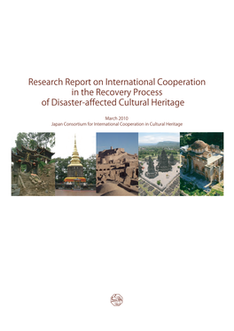 Research Report on International Cooperation in the Recovery Process of Disaster-Affected Cultural Heritage