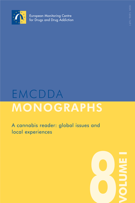 EMCDDA Monographs Are Comprehensive Scientific Publications Containing Thematic Papers Prepared in the Context of the Centre’S Activities