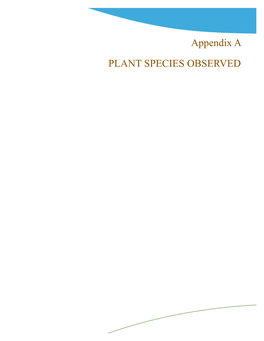 Appendix a PLANT SPECIES OBSERVED Appendix a PLANT SPECIES OBSERVED – HARMONY GROVE VILLAGE SOUTH