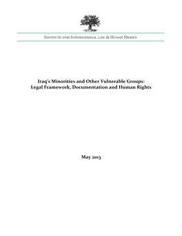 Iraq's Minorities and Other Vulnerable Groups: Legal Framework, Documentation and Human Rights May 2013