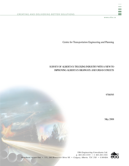 Centre for Transportation Engineering and Planning SURVEY of ALBERTA's TRUCKING INDUSTRY with a VIEW to IMPROVING ALBERTA's