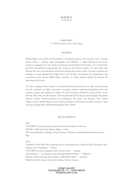KHALED HAFEZ B. 1963, Lives and Works in Cairo, Egypt BIOGRAPHY Khaled Hafez's Work Delves Into the Dialectics of Collective M