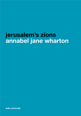 Jerusalem's Zions Annabel Jane Wharton