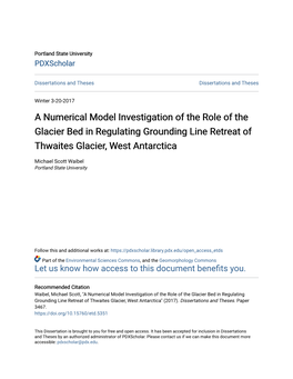 A Numerical Model Investigation of the Role of the Glacier Bed in Regulating Grounding Line Retreat of Thwaites Glacier, West Antarctica