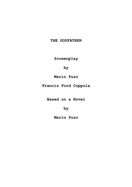 THE GODFATHER Screenplay by Mario Puzo Francis Ford Coppola