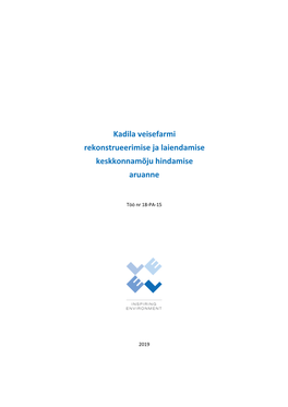 Kadila Veisefarmi Rekonstrueerimise Ja Laiendamise Keskkonnamõju Hindamise Aruanne