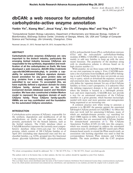 Dbcan: a Web Resource for Automated Carbohydrate-Active Enzyme Annotation Yanbin Yin1, Xizeng Mao1, Jincai Yang1, Xin Chen2, Fenglou Mao1 and Ying Xu1,2,*