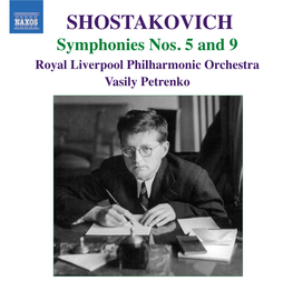 SHOSTAKOVICH Symphonies Nos. 5 and 9 Royal Liverpool Philharmonic Orchestra Vasily Petrenko