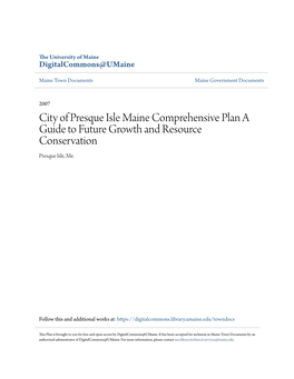 City of Presque Isle Maine Comprehensive Plan a Guide to Future Growth and Resource Conservation Presque Isle, Me