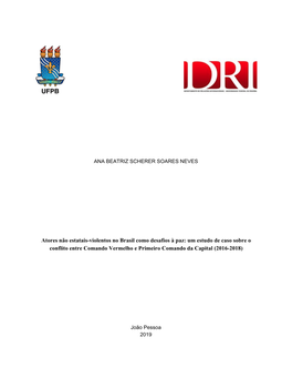 Um Estudo De Caso Sobre O Conflito Entre Comando Vermelho E Primeiro Comando Da Capital (2016-2018)