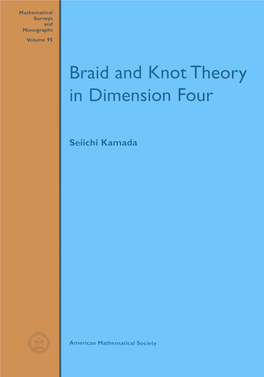 Braid and Knot Theory in Dimension Four, 2002 94 Mara D