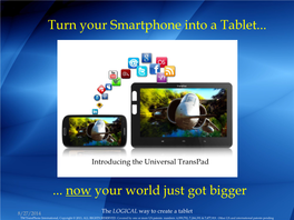 Now Your World Just Got Bigger Turn Your Smartphone Into a Tablet