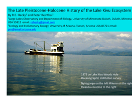 The Late Pleistocene-‐Holocene History of the Lake Kivu Ecosystem