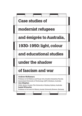 Case Studies of Modernist Refugees and Émigrés to Australia, 1930-1950