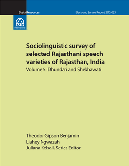 Sociolinguistic Survey of Selected Rajasthani Speech Varieties of Rajasthan, India Volume 5: Dhundari and Shekhawati