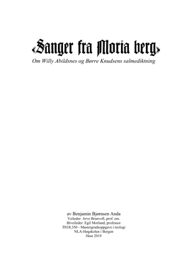 «Sanger Fra Moria Berg» Om Willy Abildsnes Og Børre Knudsens Salmediktning