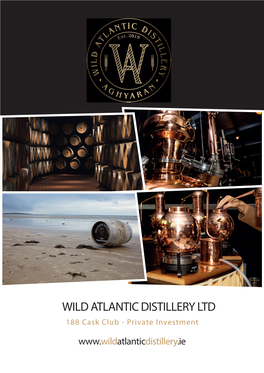 WILD ATLANTIC DISTILLERY LTD 188 Cask Club - Private Investment