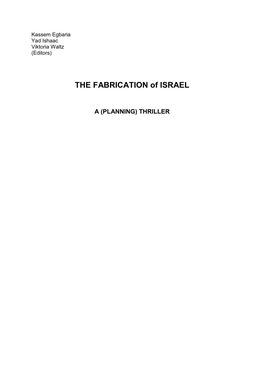 THE FABRICATION of ISRAEL