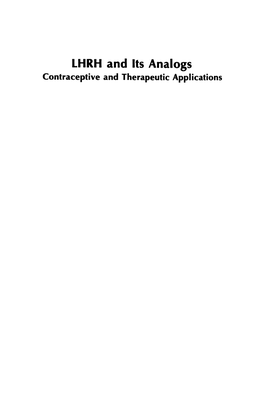 LHRH and Its Analogs Contraceptive and Therapeutic Applications Advances in Reproductive Health Care Series Editor: E