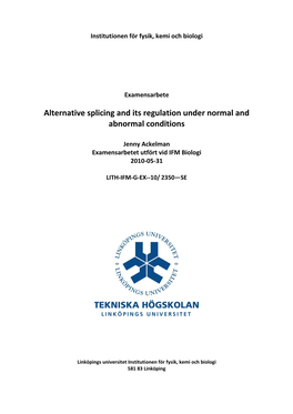 Alternative Splicing and Its Regulation Under Normal and Abnormal Conditions