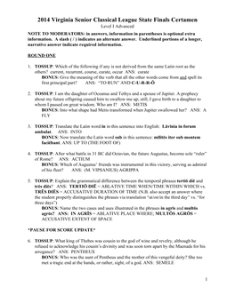 2014 Virginia Senior Classical League State Finals Certamen Level I Advanced NOTE to MODERATORS: in Answers, Information in Parentheses Is Optional Extra Information