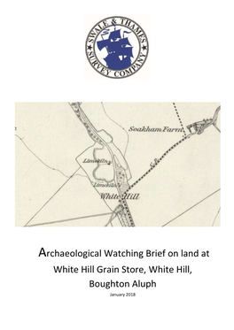 Archaeological Watching Brief on Land at White Hill Grain Store, White Hill, Boughton Aluph January 2018