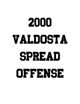 2000 VALDOSTA SPREAD OFFENSE 60 “All Go”