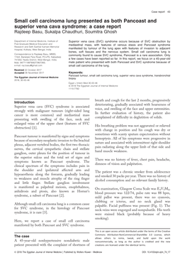 Small Cell Carcinoma Lung Presented As Both Pancoast and Superior Vena Cava Syndrome: a Case Report Rajdeep Basu, Sukalpa Chaudhuri, Soumitra Ghosh