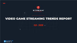 Video Game Streaming Trends Report
